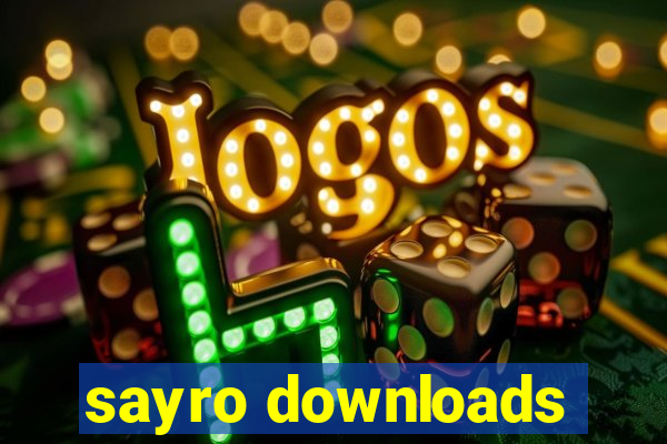 sayro downloads